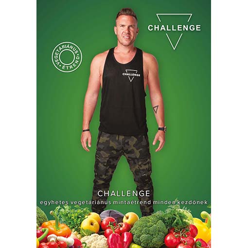 CHALLENGE egyhetes vegetáriánus mintaétrend minden kezdőnek
